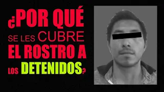 ¿Por qué tapamos el rostro a los presuntos criminales?