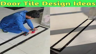 Amazing Floor Tile Door Design Installation