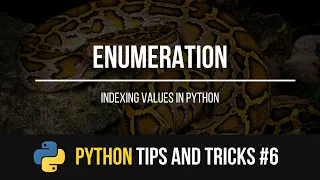 Enumeration - Python Tips and Tricks #6