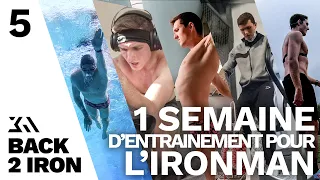 SUB9 s/ IRONMAN : TOUTE ma semaine d'entrainement - BACK 2 IRON #5