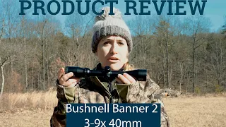 Product Review: Bushnell Banner 2 3-9X 40mm Riflescope