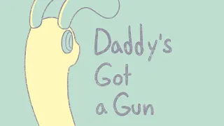 daddy's got a gun MEME