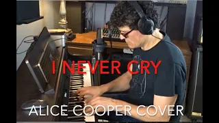 PIANO VERSION - I Never Cry - Alice Cooper Cover