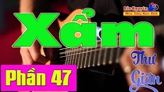 Quán Cà Phê Mà Có Nhạc Này Thì Phải... Xẩm Guitar Thư Giãn Phần 47 Nghe Quên Hết Mệt Mỏi