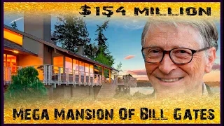 Exploring Bill Gates' $154 Million Mega Mansion: A Luxurious Haven