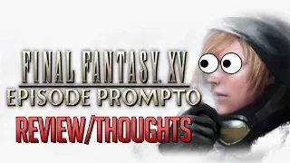 Yelling About Episode Prompto (& More Updates)