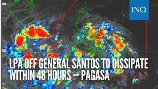 LPA off General Santos to dissipate within 48 hours — Pagasa