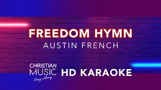 Freedom Hymn - Austin French (HD Karaoke)