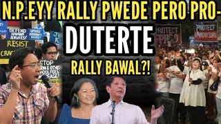 PRO DUTERTE RALLY BAWAL, PERO PAG N.P.A RALLY PWEDE?! ANYARI?