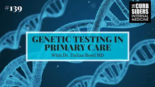 #139 Genetic Testing in Primary Care