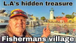 L.A.s hidden Treasure Fishermans Village in Marina Del Rey California