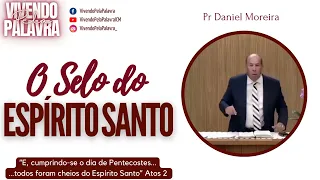 [Mensagem] O Poder e o Selo do Espírito Santo - Pr Daniel Moreira