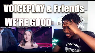 VoicePlay Feat. Adriana Arellano & Cesar De La Rosa - WE'RE GOOD | REACTION