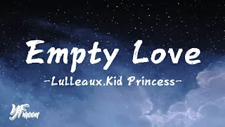 Lulleaux,Kid Princess - Empty Love 「Don’t want no empty love」 | 歌词版Pinyin lyrics | YFMOON ❤️