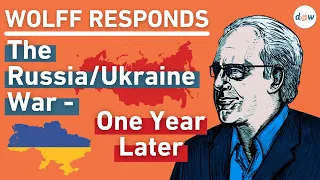 Wolff Responds: The Russia/Ukraine War - One Year Later