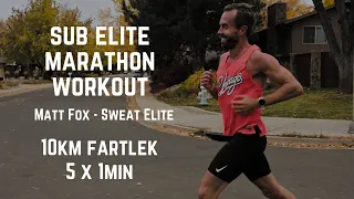 Sub Elite Marathon Workout - Matt Fox (Sweat Elite)