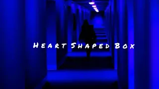 Heart Shaped Box • Nirvana (slowed + lyrics ♡)