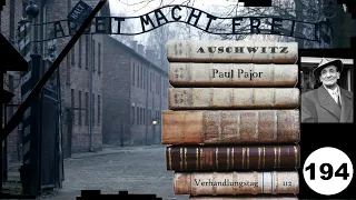 (194) Zeuge: Paul Pajor - Frankfurter-Auschwitz-Prozess