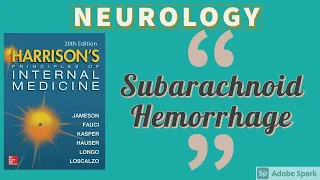 SUBARACHNOID HEMORRHAGE | Pathogenesis | Clinical Features | Diagnosis | Treatment | Harrison