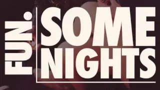 FUN - Some Nights (AUDIO)