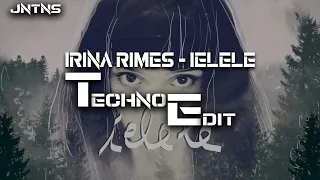 Irina Rimes - Ielele (JNTNS Bigroom Techno Edit)
