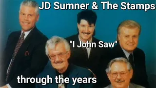 JD Sumner & The Stamps - I John Saw - through the years