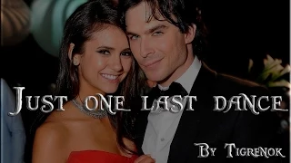 Just one last dance || Damon & Elena || TVD