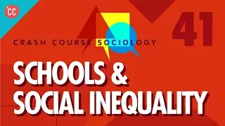 Schools & Social Inequality: Crash Course Sociology #41