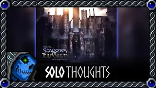 Solo Thoughts | Shadows of Kilforth (and comparing it to Gloom and Call)