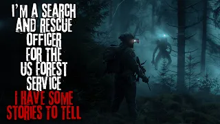 I'm A Search & Rescue Officer, I Have Some Horrifying Stories To Tell... Part 1 Creepypasta