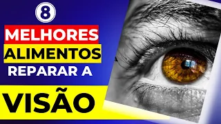 COMO REPARAR A VISÃO COM ALIMENTOS