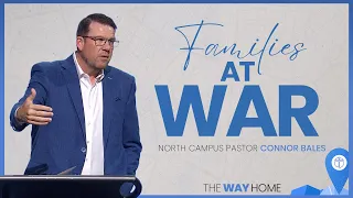 North Campus | Families At War | Connor Bales | Prestonwood Baptist Church