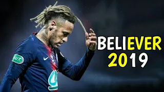 Neymar Jr ► Believer ft. Imagine Dragons ● Sublime Skill & Goals 2019 ● HD