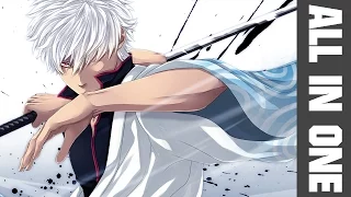 Gintama - All in one - [MEGA AMV] ᴬᴵᴺᴵᴼ