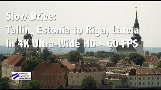 Slow TV - Relaxing drive from Tallinn, Estonia to Riga, Latvia in 4K 60 FPS HD Ultra-wide TV