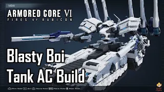 Armored Core 6 - Laser Tank Build: Blasty Boi