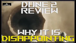 Why I found Dune Part 2 DISAPPOINTING
