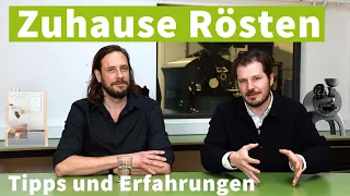 Rösten Zuhause - Tipps, Erfahrungen und Heimröster