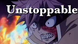 Natsu Fairy Tail Amv || Unstoppable ||