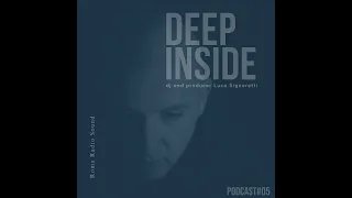 "Deep Inside" mix show#05 on @RomaRadioSound | Mixed by Dj Luca Signoretti