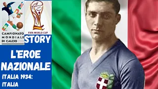 MONDIALI DI CALCIO. Italia 1934: Italia, l'eroe Nazionale