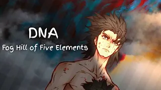 DNA—Fog Hill Of Five Elements [AMV] | Tetsugaku