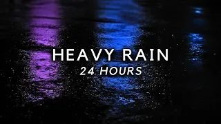 Heavy Rain for 24 Hours to Sleep FAST. Rain Sounds at Night to Study, Relax, Block Noise