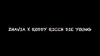 Die Young-Roddy Ricch ft. Zhavia Ward