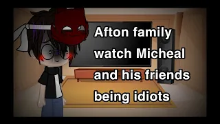 Aftons react to Michael and his friends being idiots||Gacha Club|| (lazy)