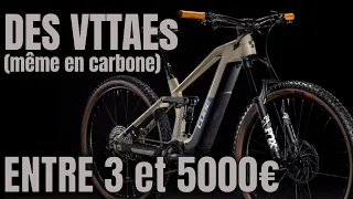 Des VTTAE avec un budget de 3000 à 5000 € (Decathlon, Cube, Moustache, Focus, Canyon, Radon)