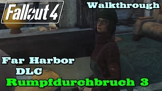 Fallout 4 ★ Far Harbor DLC Side Quest: Rumpfdurchbruch 3 [Walkthrough]