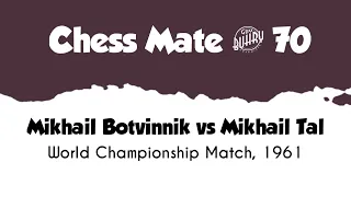 Mikhail Botvinnik vs Mikhail Tal • World Championship - Match, 1961