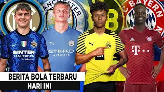 RESMI❗HAALAND KE MAN CITY🤝TOLAK MU, ADEYEMI KE DORTMUND💥MANE KE MUNCHEN😱INTER SEGERA RESMIKAN DYBALA