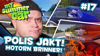 POLISJAKT OCH BILEN BRINNER! - MY SUMMER CAR - #17